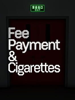 Fee Payment & Cigarettes