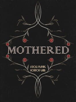 Mothered