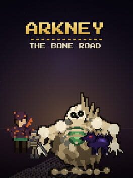 Arkney: The Bone Road