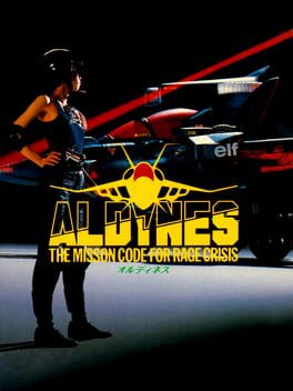 Aldynes: The Mission Code for Rage Crisis