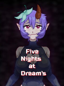 Five Nights at Dream's​