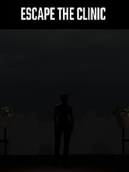 Escape the Clinic