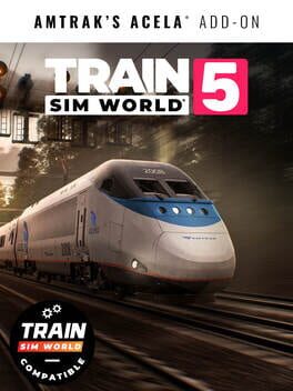 Train Sim World 5: Amtrak's Acela