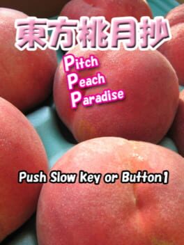 Touhou Momogetsushou: Pitch Peach Paradise