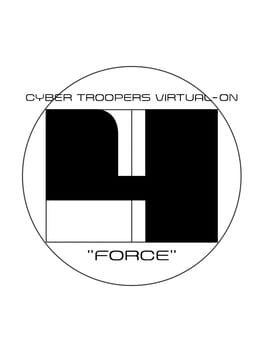 Cyber Troopers Virtual On Force