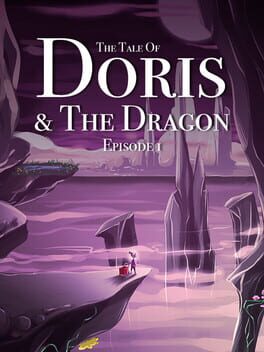 The Tale of Doris and the Dragon - Episode 1