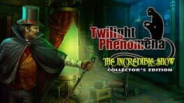Twilight Phenomena: The Incredible Show - Collector's Edition