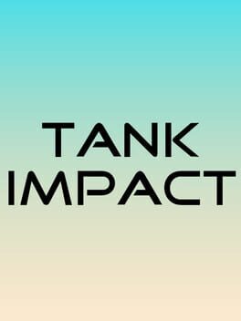Tank Impact