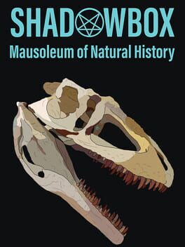 ShadowBox: Mausoleum of Natural History