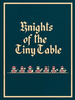 Knights of the Tiny Table