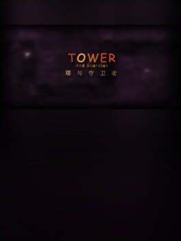 Tower and Guardian
