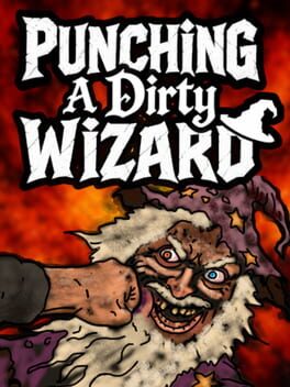 Punching a Dirty Wizard