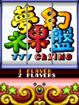 Mènghuàn Shuǐguǒ Pán: 777 Casino