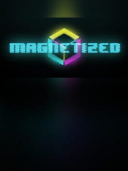 Magnetized