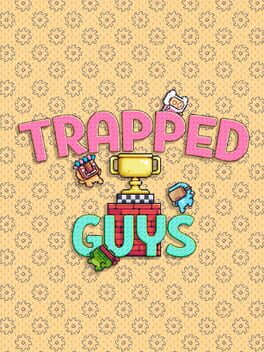 Trapped Guys