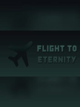 Flight to Eternity