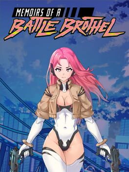 Memoirs of a Battle Brothel