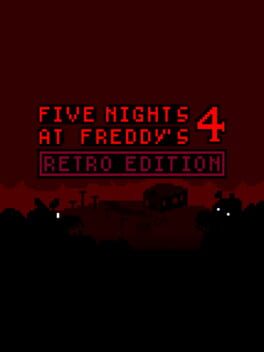 FNaF 4 Retro Edition