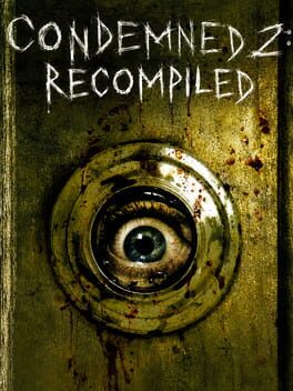 Condemned 2: Recompiled