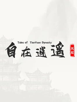 Tales of TianYuan Dynasty