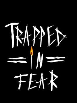Trapped in Fear