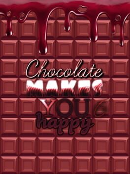 Chocolate makes you happy 6