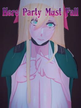 Hero Party Must Fall