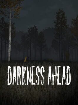 Darkness Ahead