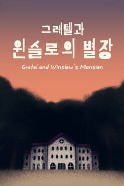Gretel and Winslow's Mansion